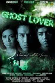 Ghost Lover: A Love That Will Last Forever (2014)